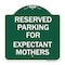 Signmission Parking Reserved for Expectant Mothers, Green & White Aluminum Sign, 18" L, 18" H, GW-1818-23388 A-DES-GW-1818-23388 - alternate 1